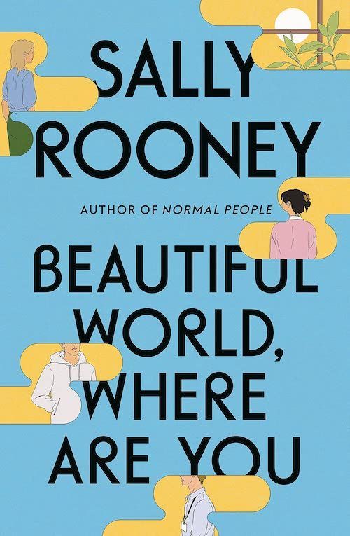 A Tender Irish Elegy: Sally Rooney’s “Beautiful World, Where Are You”