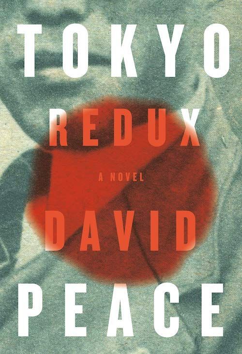 A Labyrinth of Disillusion: On David Peace’s “Tokyo Redux”
