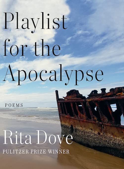 A Lifetime of Song: On Rita Dove’s “Playlist for the Apocalypse”