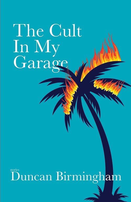 Panic in the City: On Duncan Birmingham’s “The Cult in My Garage”