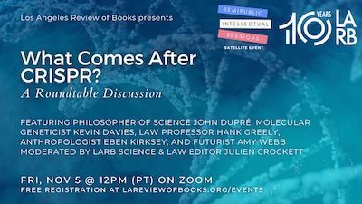 Semipublic Intellectual Sessions: “What Comes After CRISPR?”