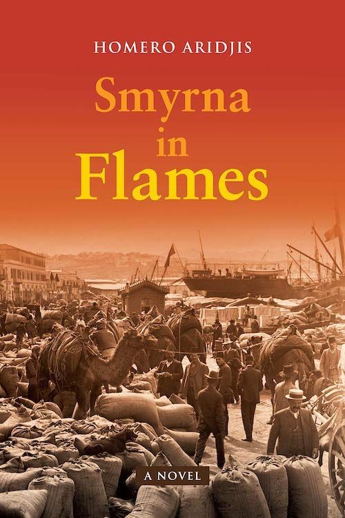 A Lifeline to Greece: On Homero Aridjis’s “Smyrna in Flames”