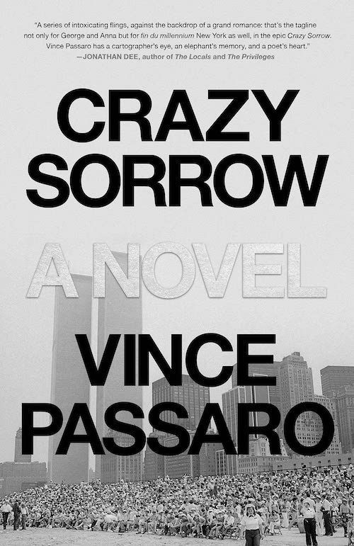 That Day: On Vince Passaro’s “Crazy Sorrow”