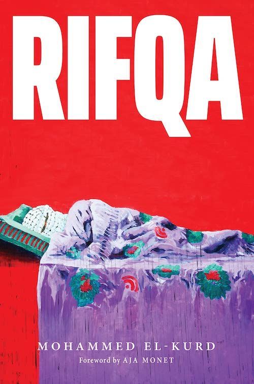 “I Write an Attempt”: On Mohammed El-Kurd’s “Rifqa”