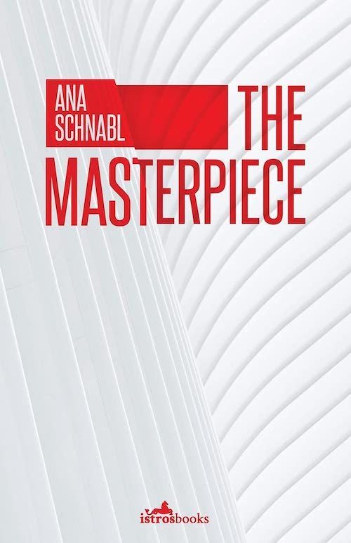Spies in Neverland: On Ana Schnabl’s “The Masterpiece”