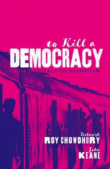 A Portrait and a Mirror: On “To Kill a Democracy: India’s Passage to Despotism”