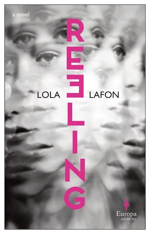 An Appeal for Witnesses: On Lola Lafon’s “Reeling”