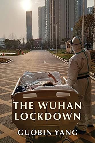 Viral Stories: On Guobin Yang’s “The Wuhan Lockdown”