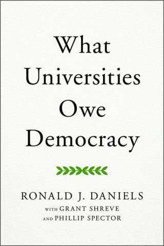 In Defense of Facts and Expertise: On Ronald J. Daniels’s “What Universities Owe Democracy”