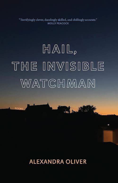 Check the Doors: On Alexandra Oliver’s “Hail, the Invisible Watchman”