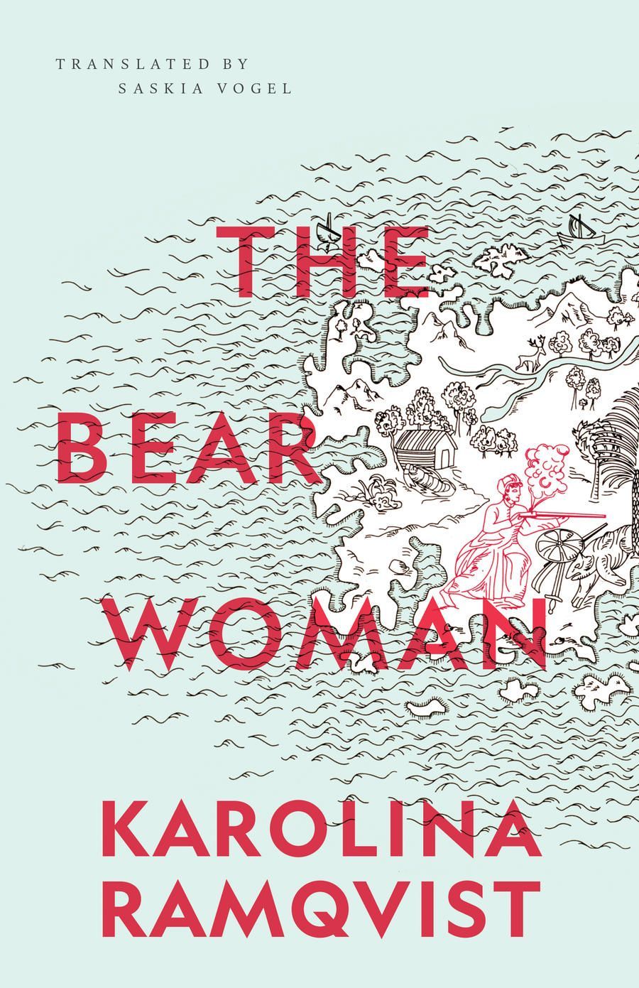 Navigating the Silences of Women’s History: On Karolina Ramqvist’s “The Bear Woman”