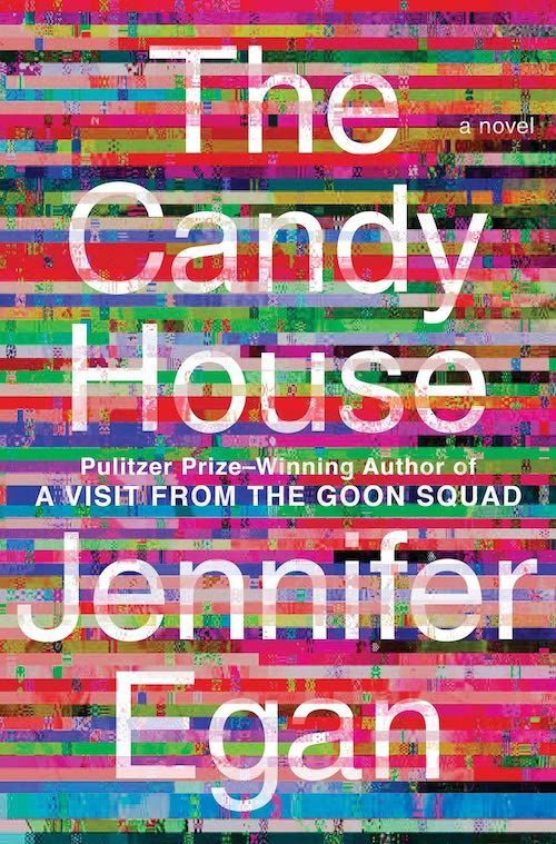 Joy Is Analog: On Jennifer Egan’s “The Candy House”