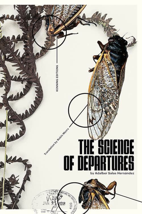 The Holding Places of Impermanence: On Adalber Salas Hernández’s “The Science of Departures”