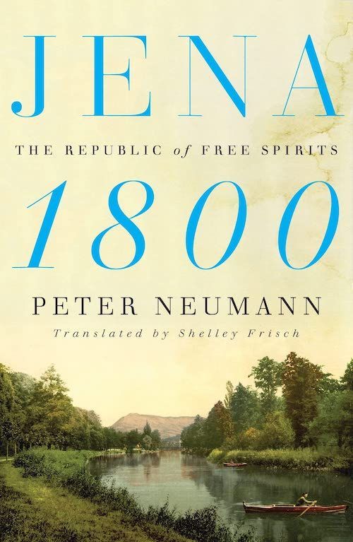 Philosophical Bohemians: On Peter Neumann’s “Jena 1800”