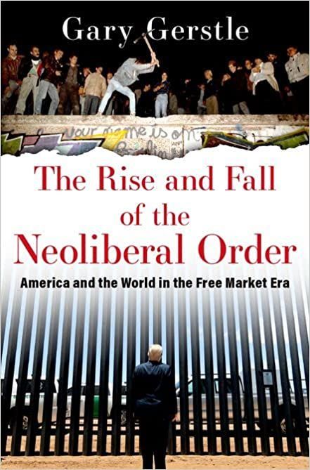 Religion of the Market: On Gary Gerstle’s “The Rise and Fall of the Neoliberal Order”