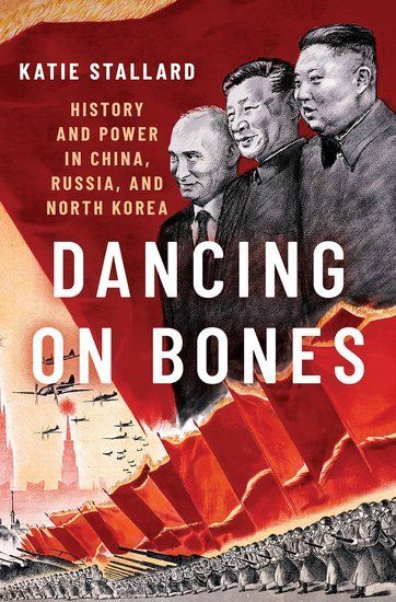 Autocracy and Historical Accidents: On Katie Stallard’s “Dancing on Bones” and Joseph W. Esherick’s “Accidental Holy Land”