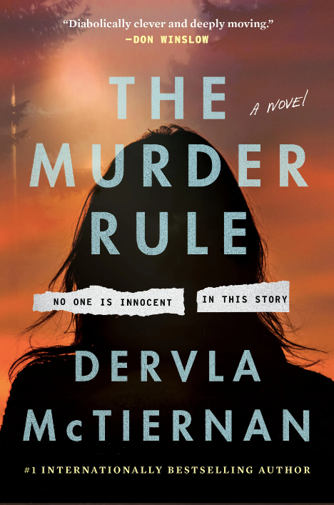 Strength of Convictions: On Dervla McTiernan’s “The Murder Rule”