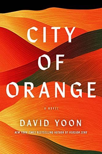 A Collapsing World: On David Yoon’s “City of Orange”