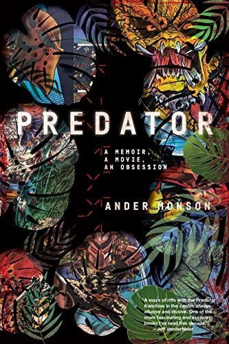 Masculinity Is the New Prey: On Ander Monson’s “Predator”