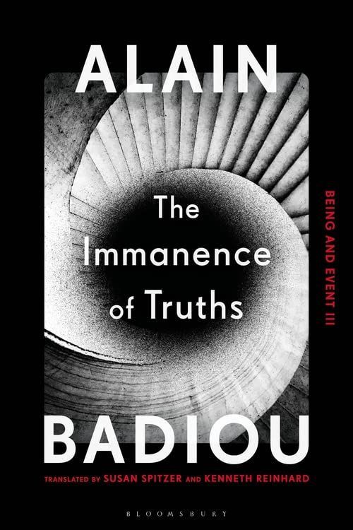 Immodest Ideas: On Alain Badiou’s “The Immanence of Truths”