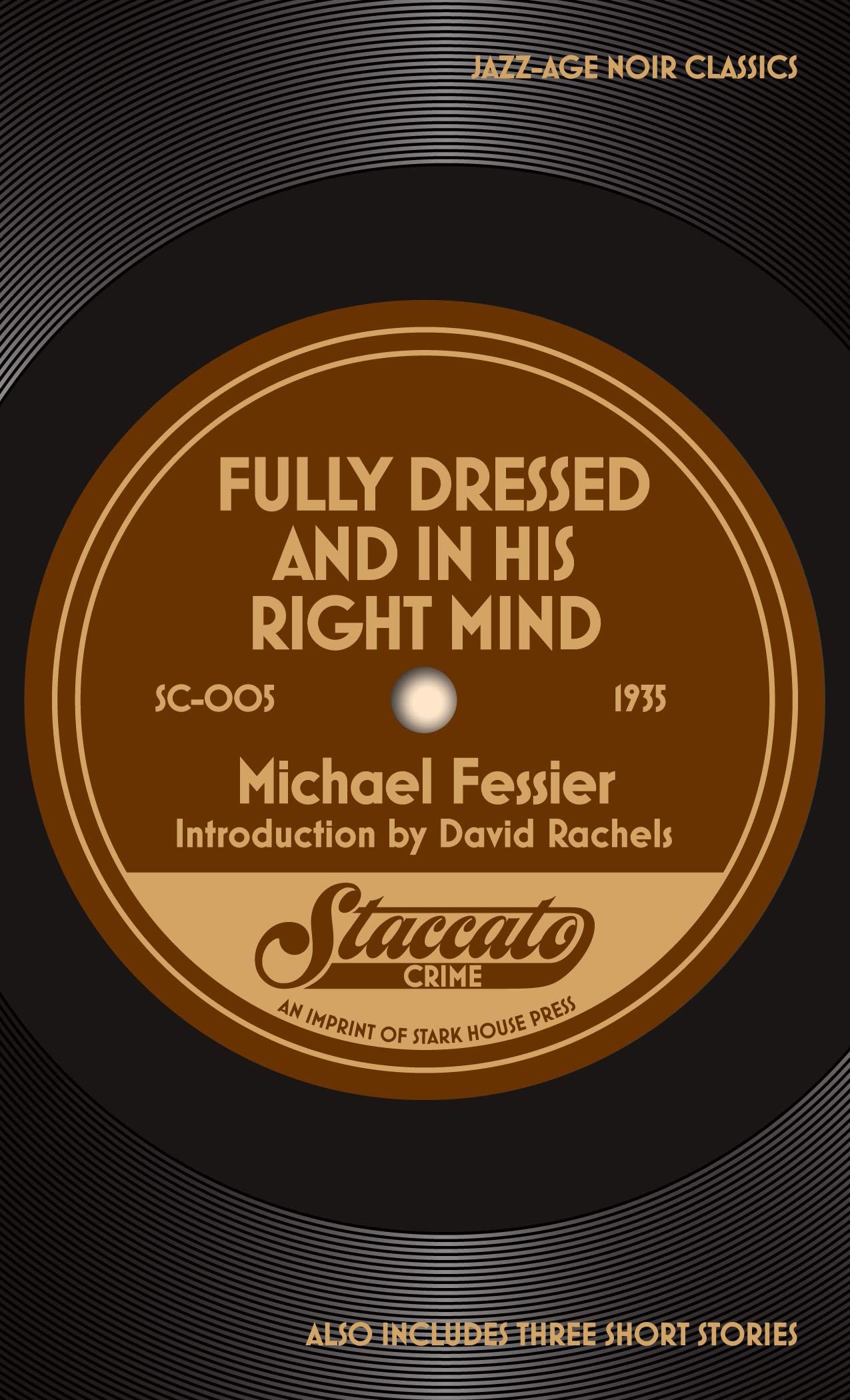 Magical Realism Meets Noir: On Michael Fessier’s “Fully Dressed and in His Right Mind”