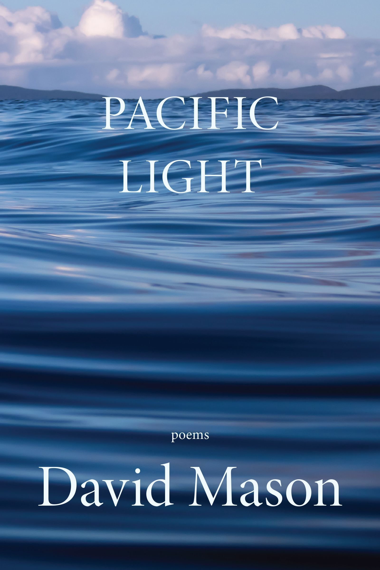 A Precarious Peace: On David Mason’s “Pacific Light”