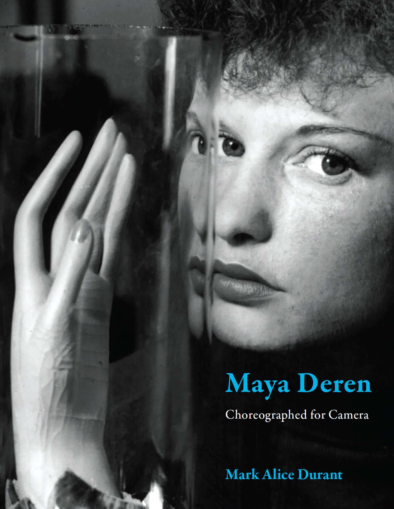 Sometimes I Am What I Really Am: On Mark Alice Durant’s “Maya Deren”