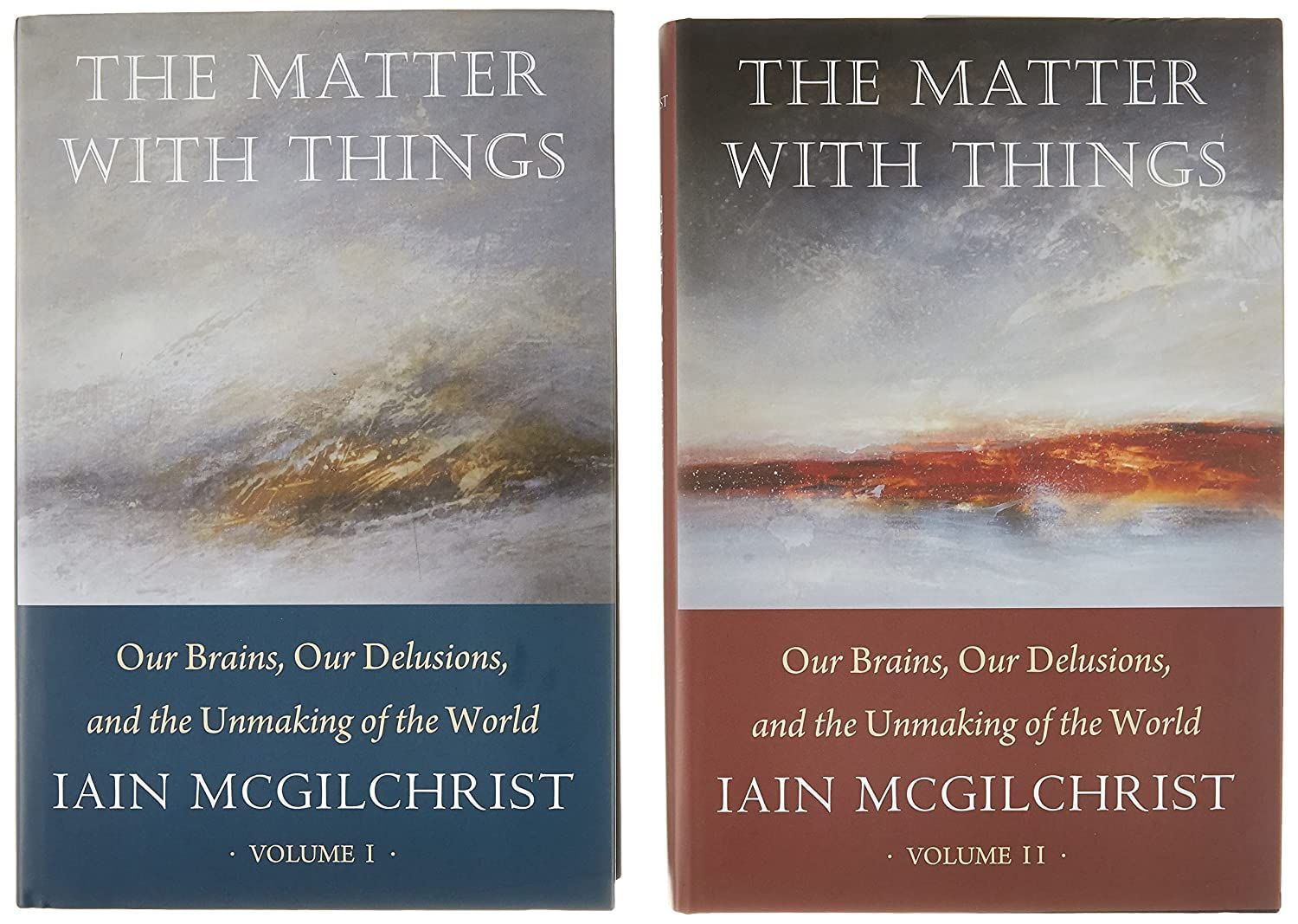 Beyond Our Delusions: On Iain McGilchrist’s “The Matter with Things”