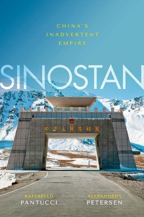 This Is Stealth Empire: On Raffaello Pantucci and Alexandros Petersen’s “Sinostan” and Franck Billé and Caroline Humphrey’s “On the Edge”