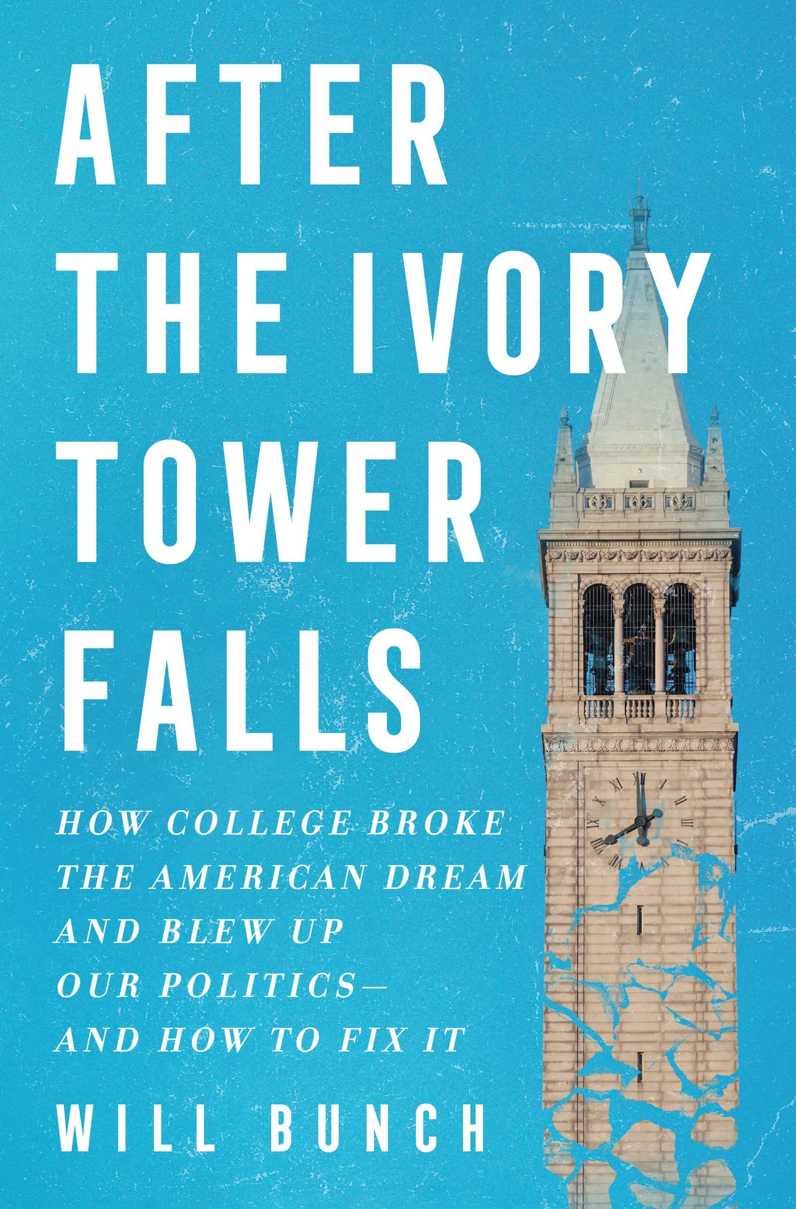 Revenge of the Poorly Educated: On Will Bunch’s “After the Ivory Tower Falls”