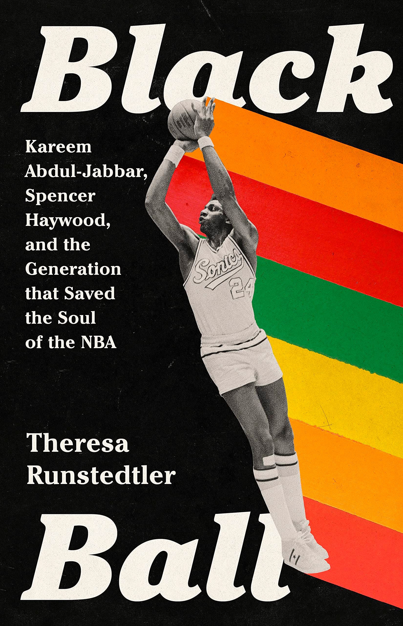 Dunk Days: On Theresa Runstedtler’s “Black Ball”
