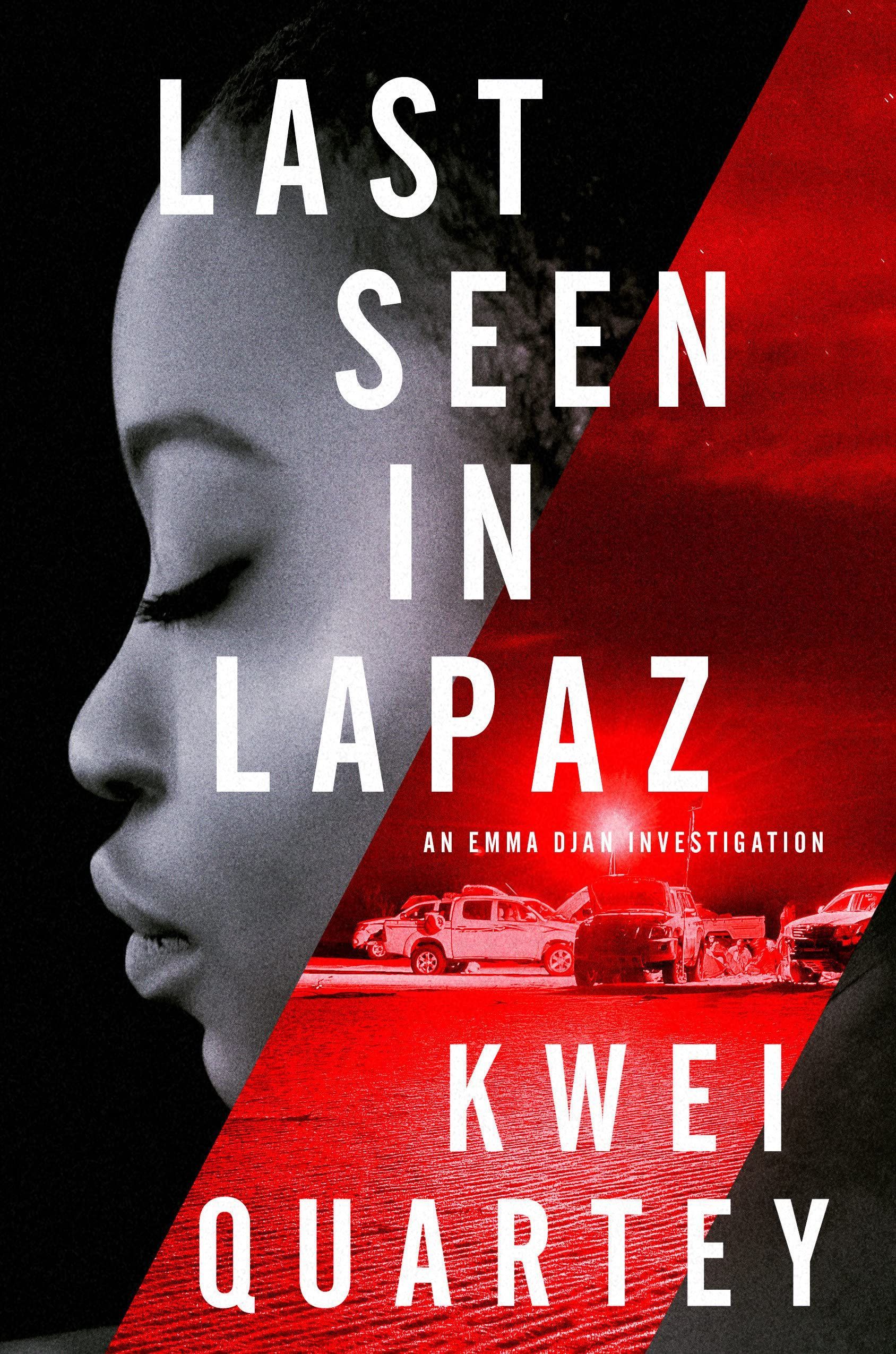 Messy World, Missing Woman: On Kwei Quartey’s “Last Seen in Lapaz”