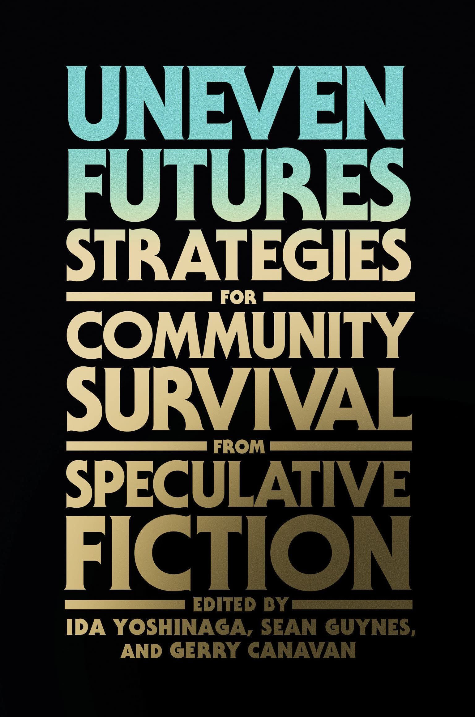 Science Fiction as Mode of Action: On MIT Press’s “Uneven Futures”
