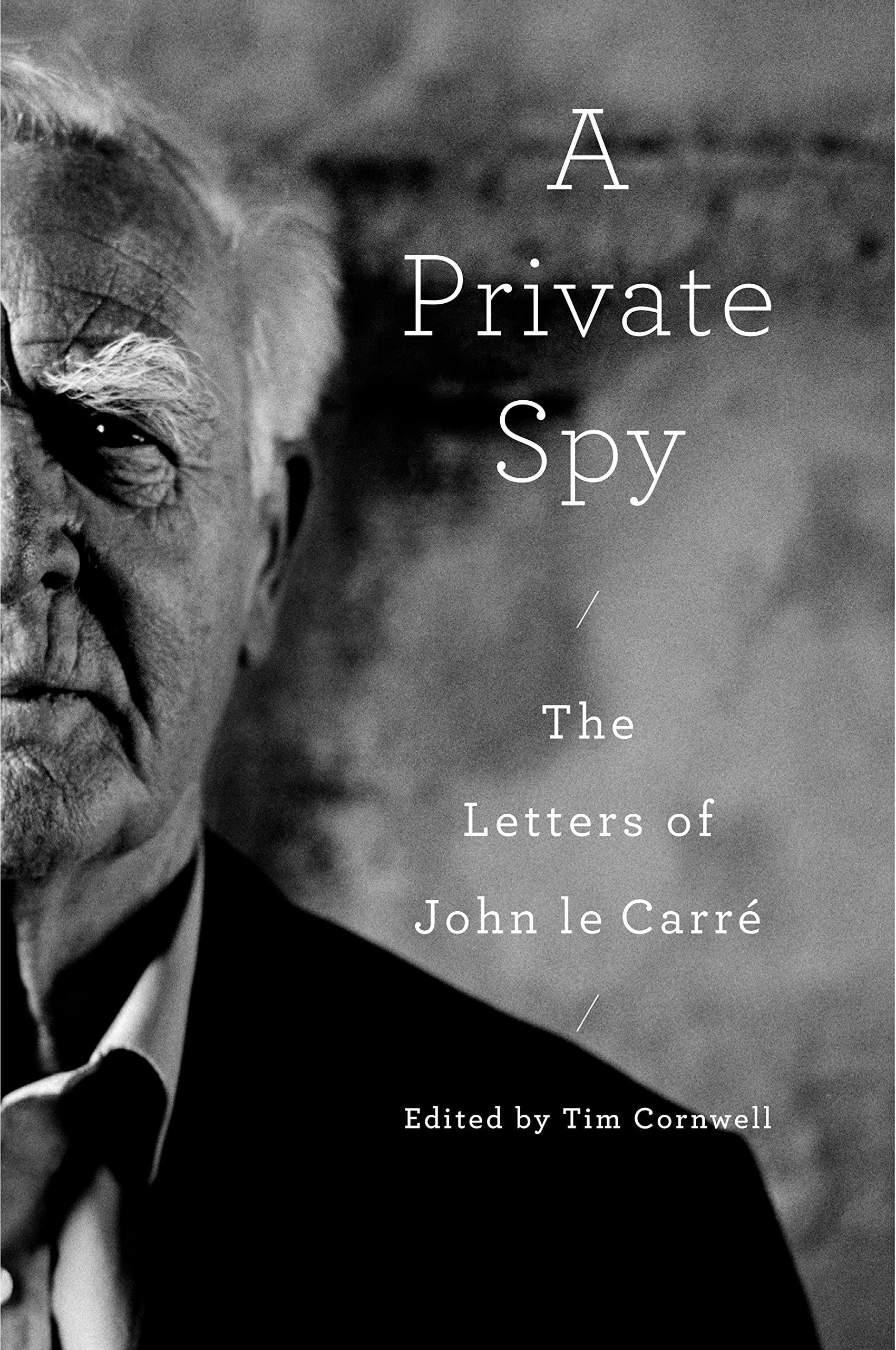 The Escape Artist: On John le Carré’s “A Private Spy” and Suleika Dawson’s “The Secret Heart”