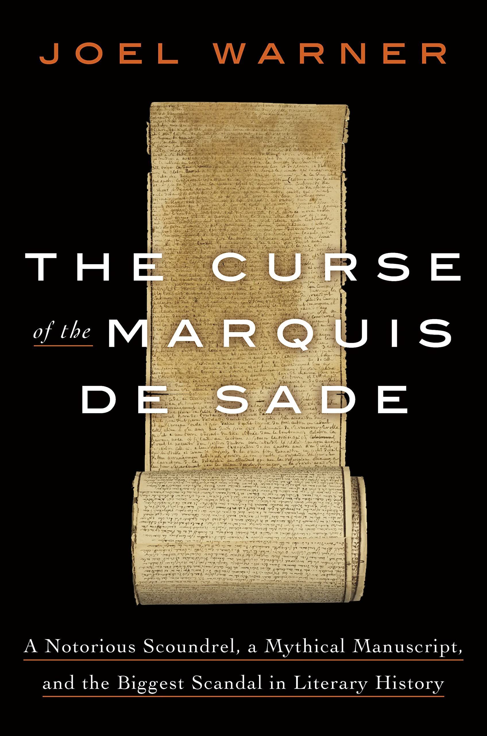 A Tale of Literary and Financial Debauchery: On Joel Warner’s “The Curse of the Marquis de Sade”