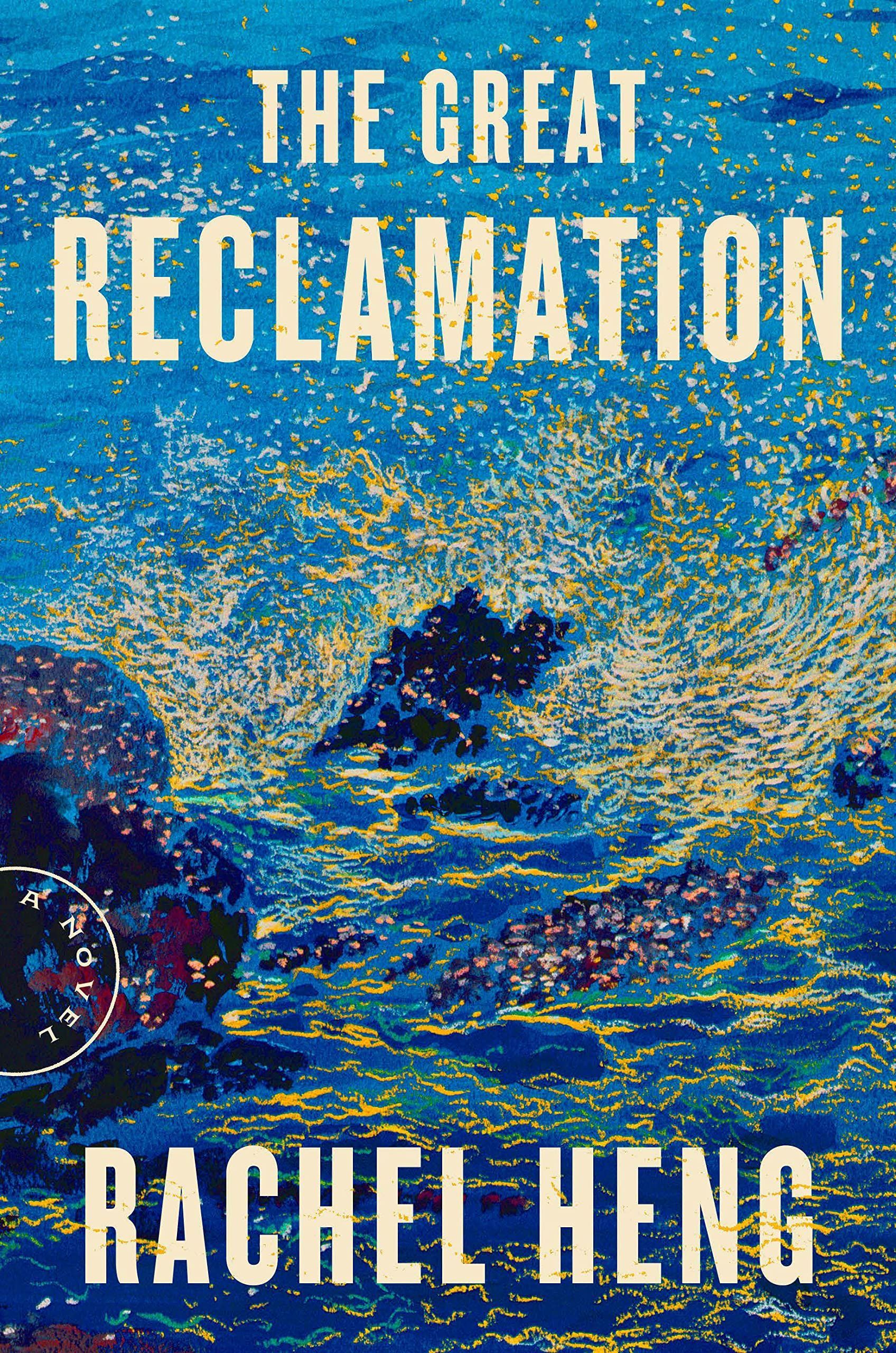 Reshaping a Country: On Rachel Heng’s “The Great Reclamation”