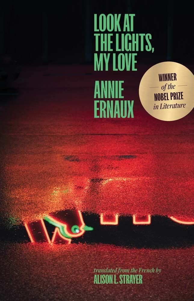 Alone Together: On Annie Ernaux’s “Look at the Lights, My Love”