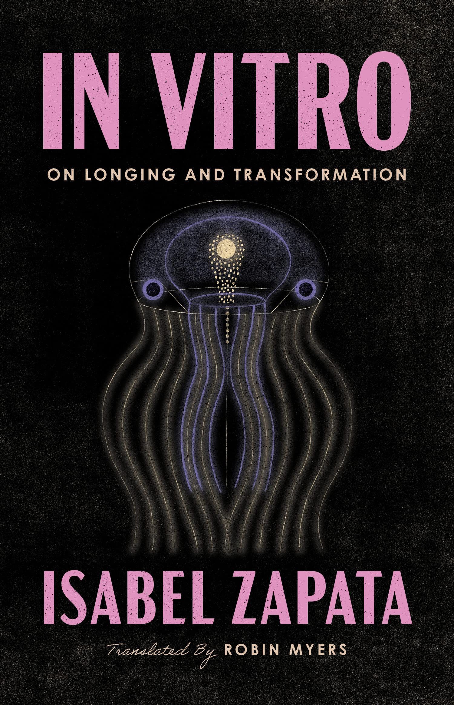 Uncomfortable Somethings: On Isabel Zapata’s “In Vitro”