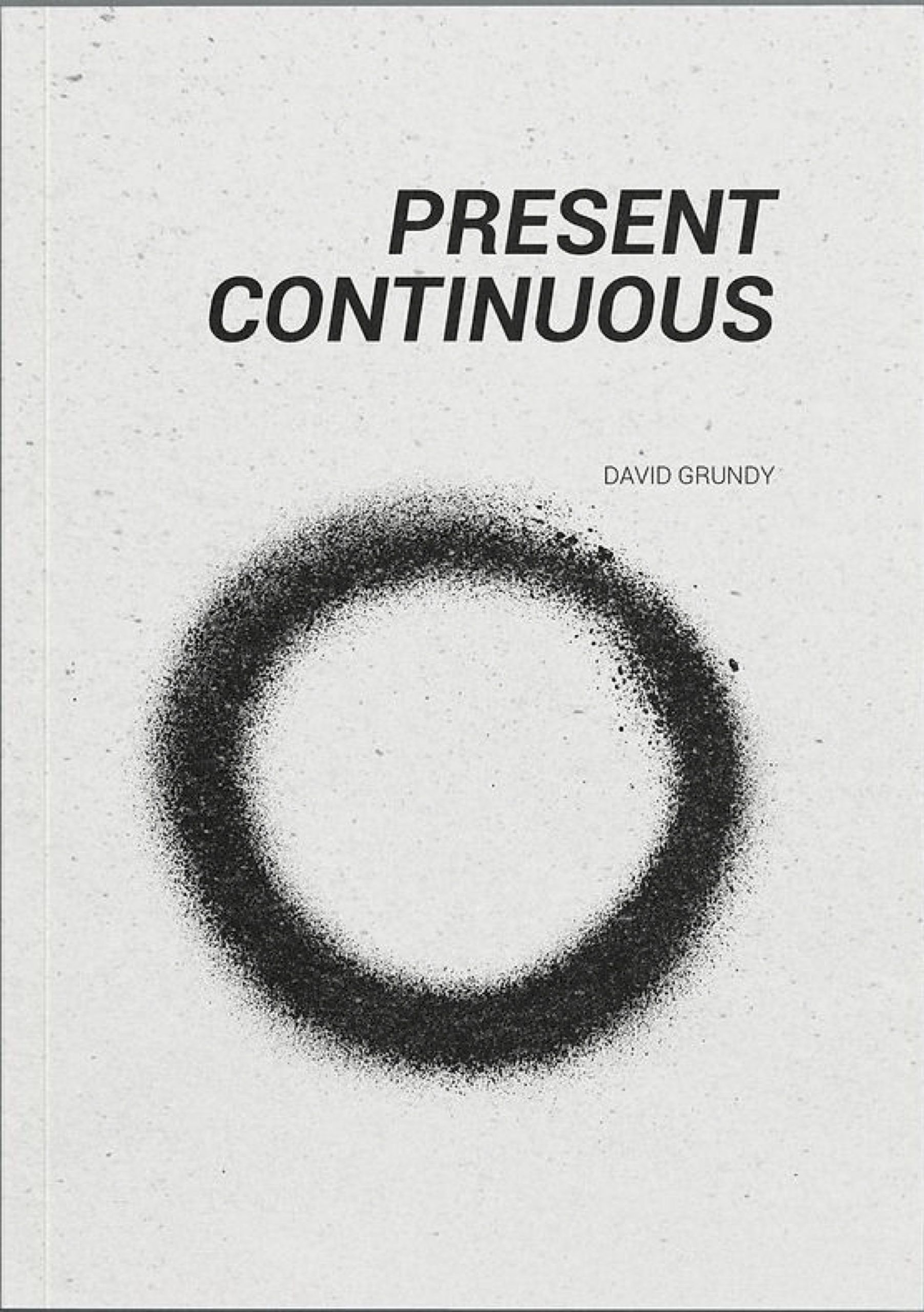 An Image of Itself: On David Grundy’s “Present Continuous” 