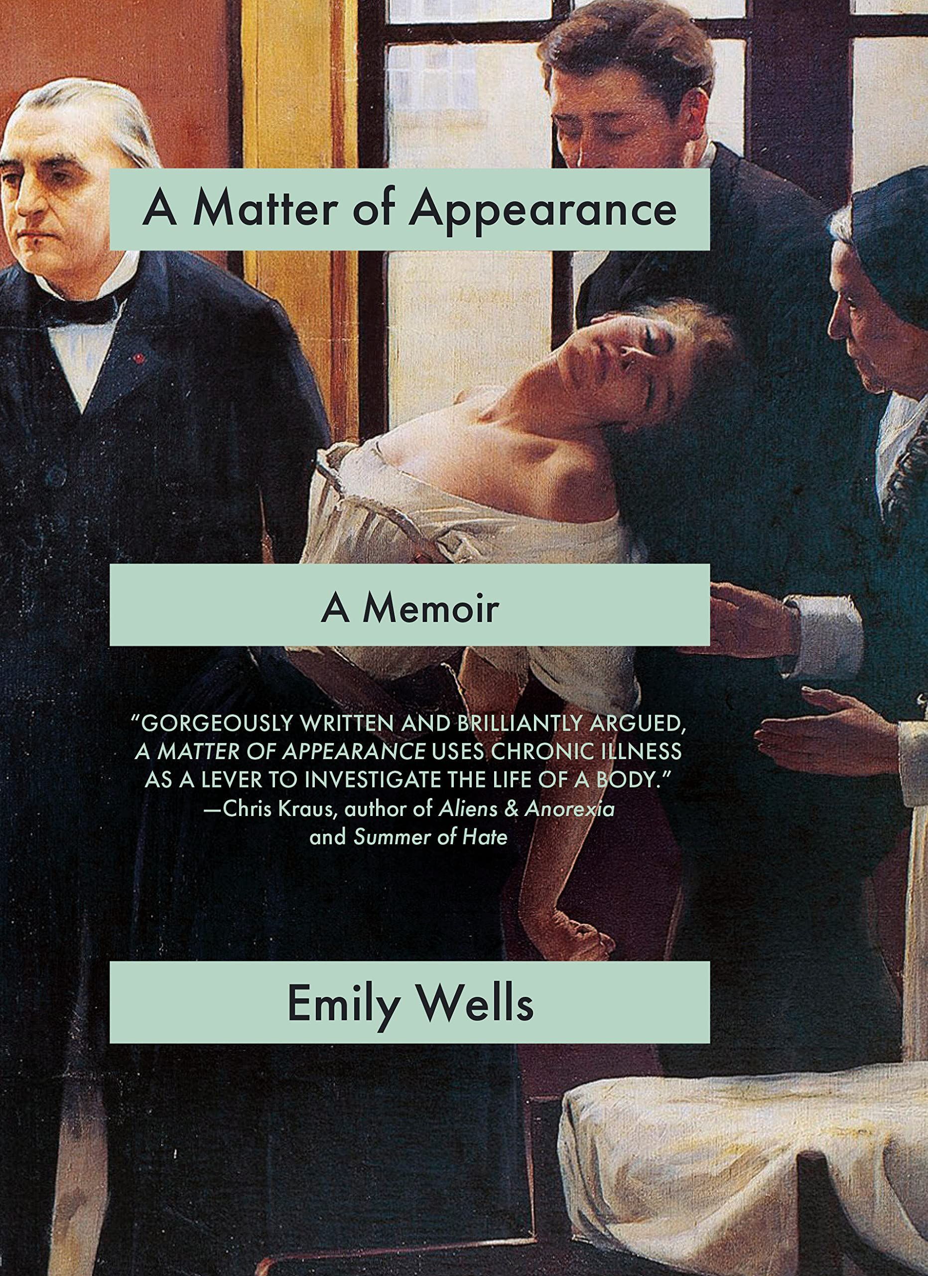 Performing the Patient: On Emily Wells’s “A Matter of Appearance”