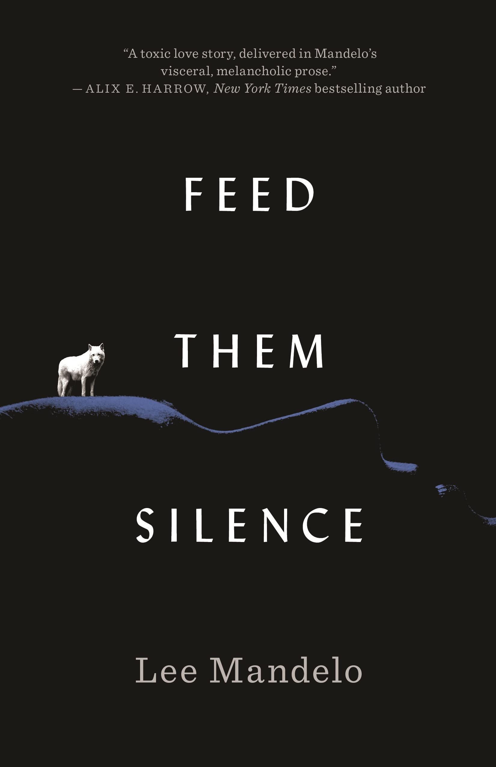Wolves at the Door: On Lee Mandelo’s “Feed Them Silence”