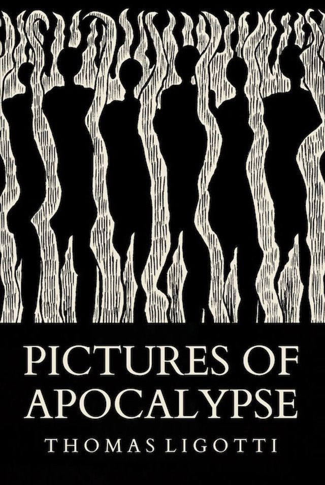 Oblivion Beckons: On Thomas Ligotti’s “Pictures of Apocalypse”