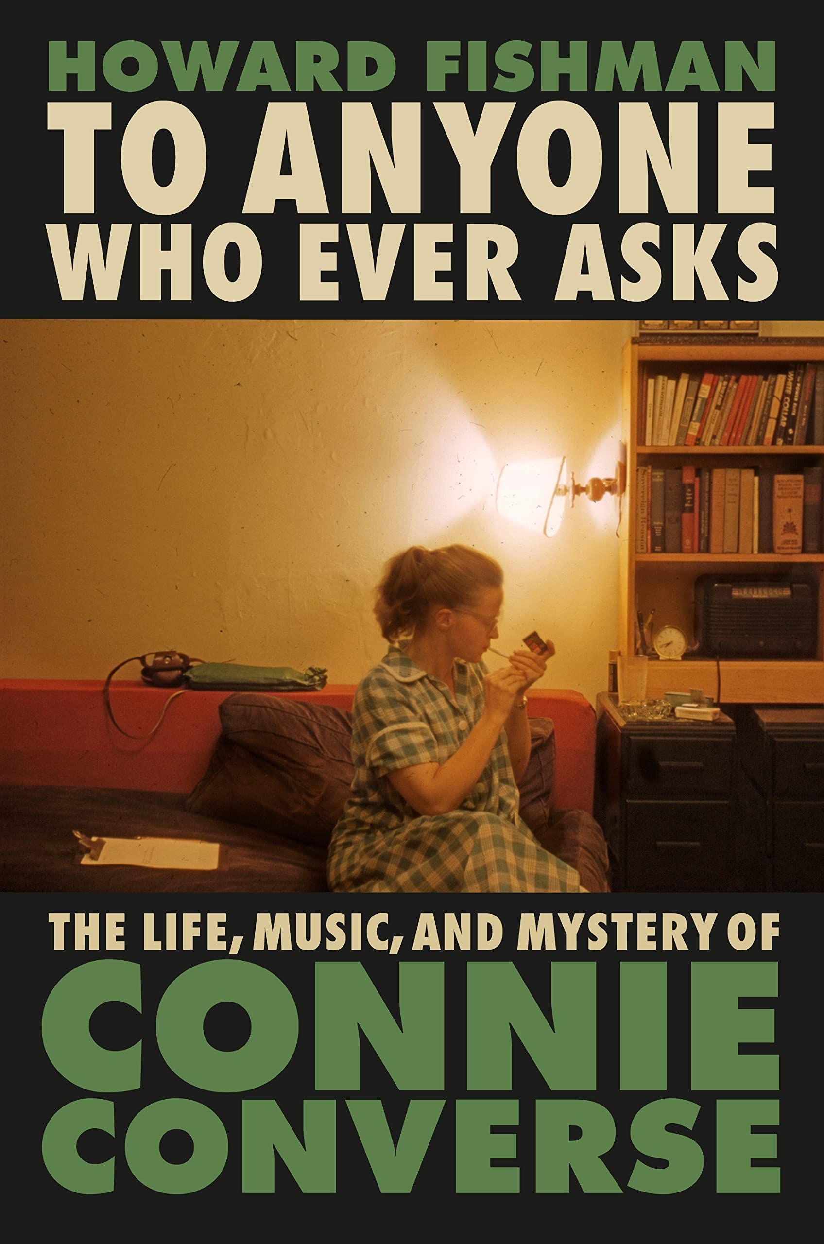 Someone Always Takes Me Home: On Howard Fishman’s “To Anyone Who Ever Asks”