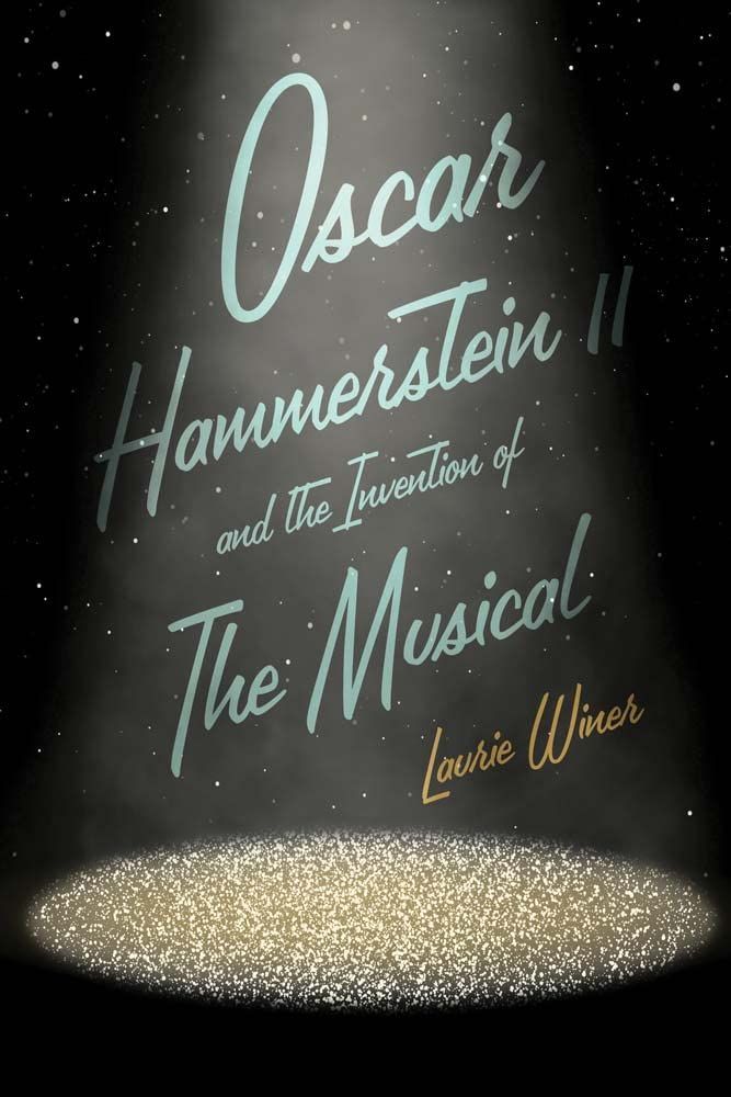 The Wisdom of Oscar Hammerstein II: A Conversation with Laurie Winer