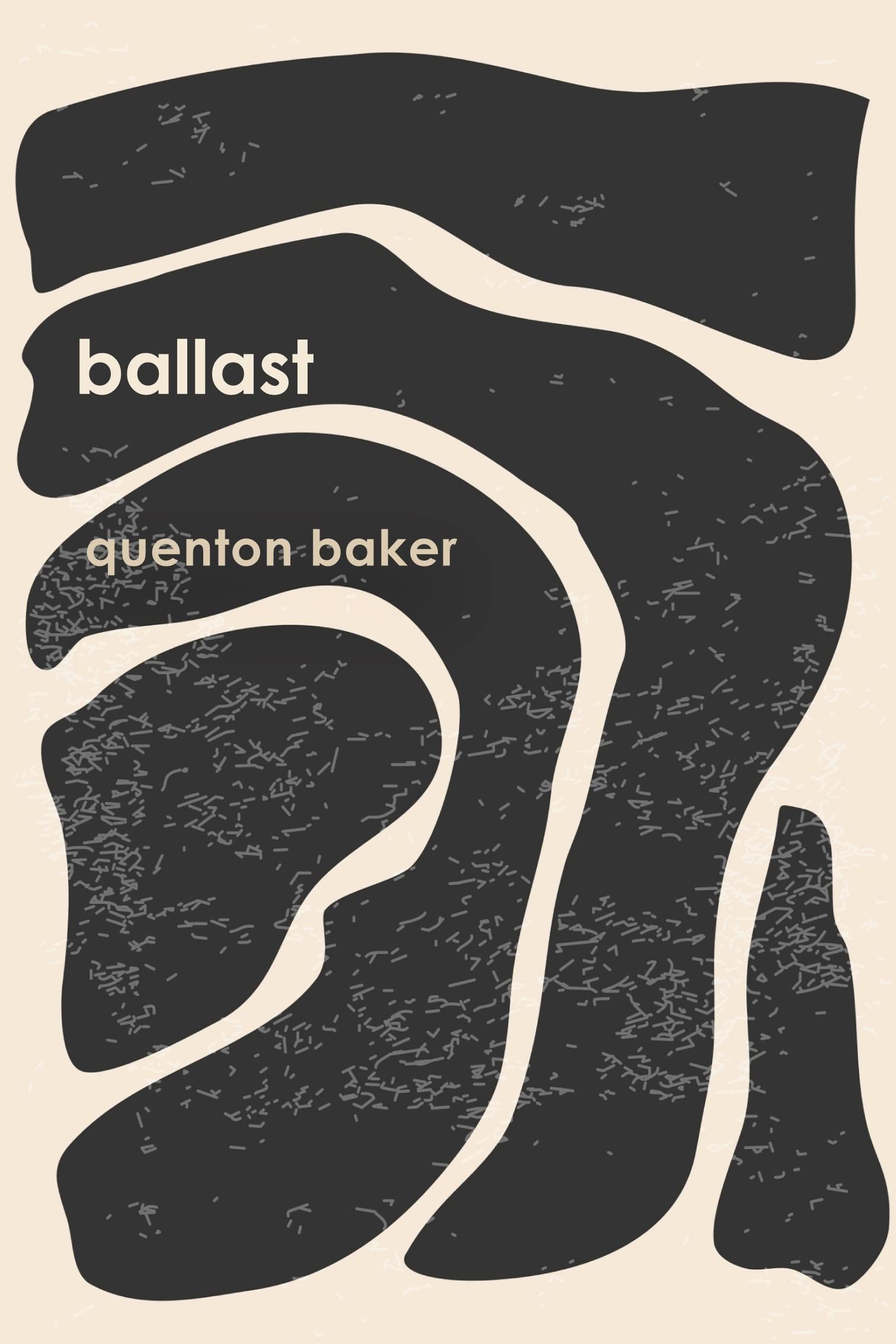 The Latitude to Want: On Quenton Baker’s “ballast”