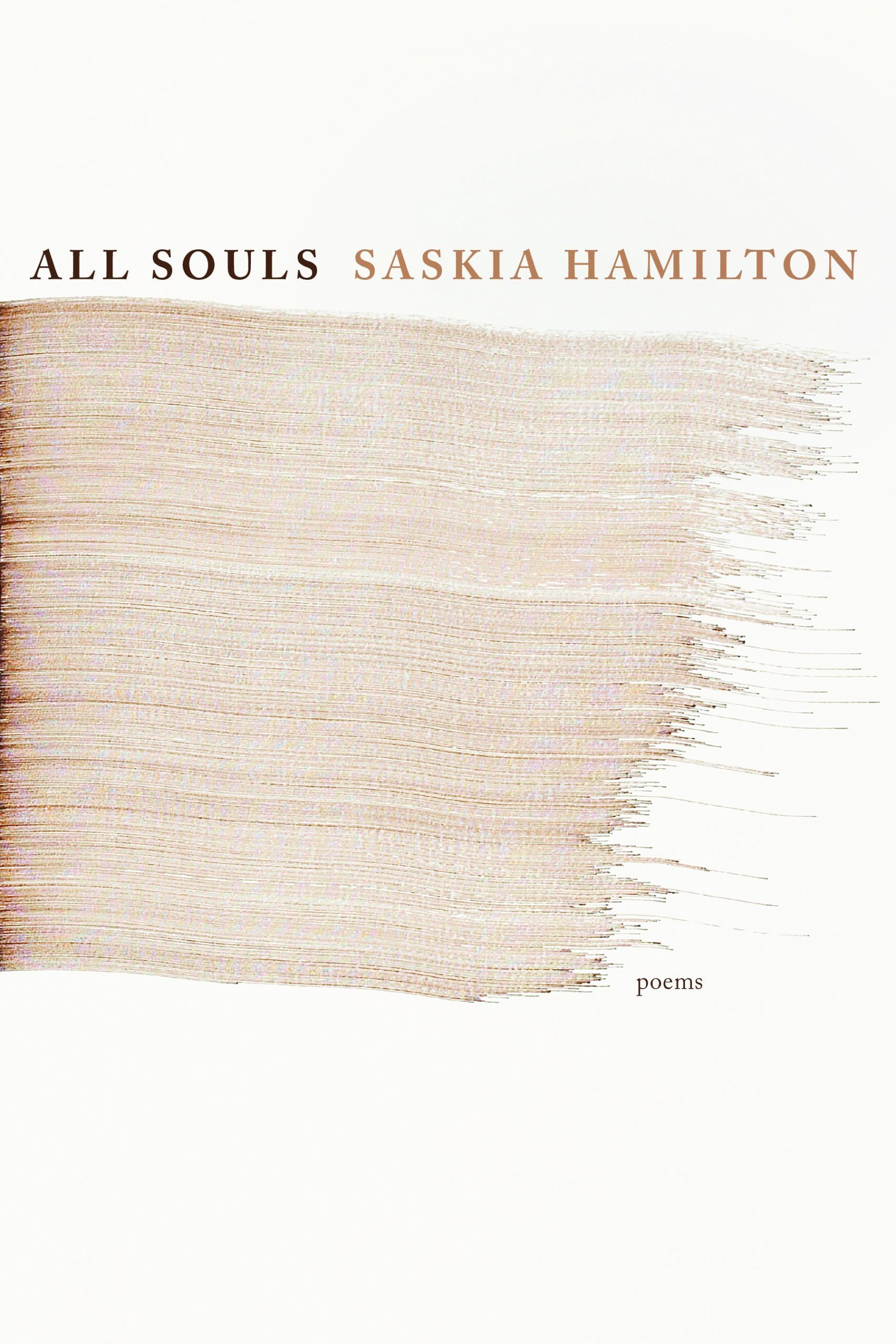 What Practice Will Help Prepare Me: On Saskia Hamilton’s “All Souls”