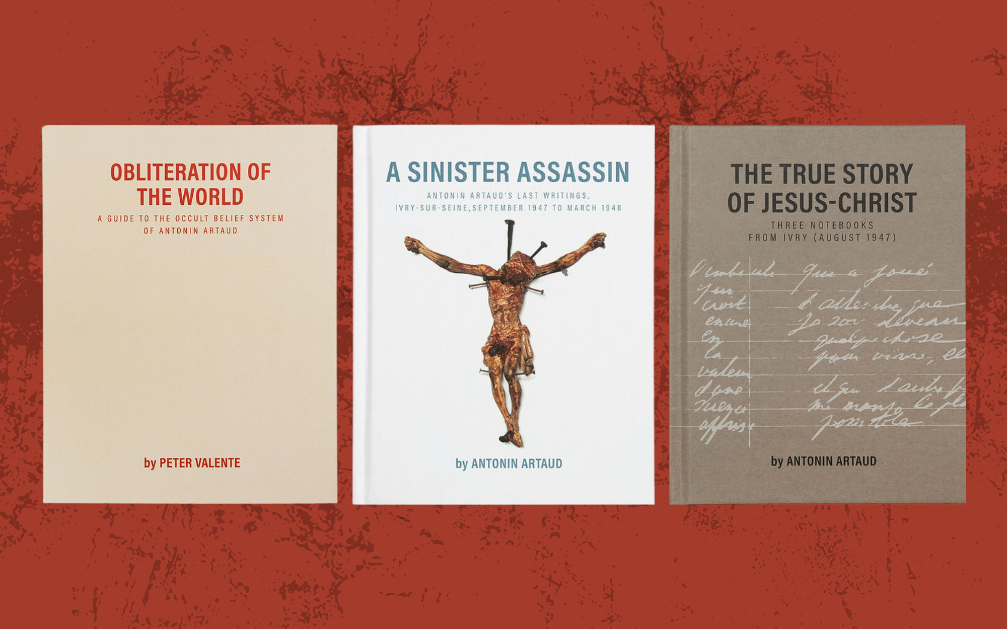 Artaud’s Final Testaments: On Three Recent Books from Infinity Land Press