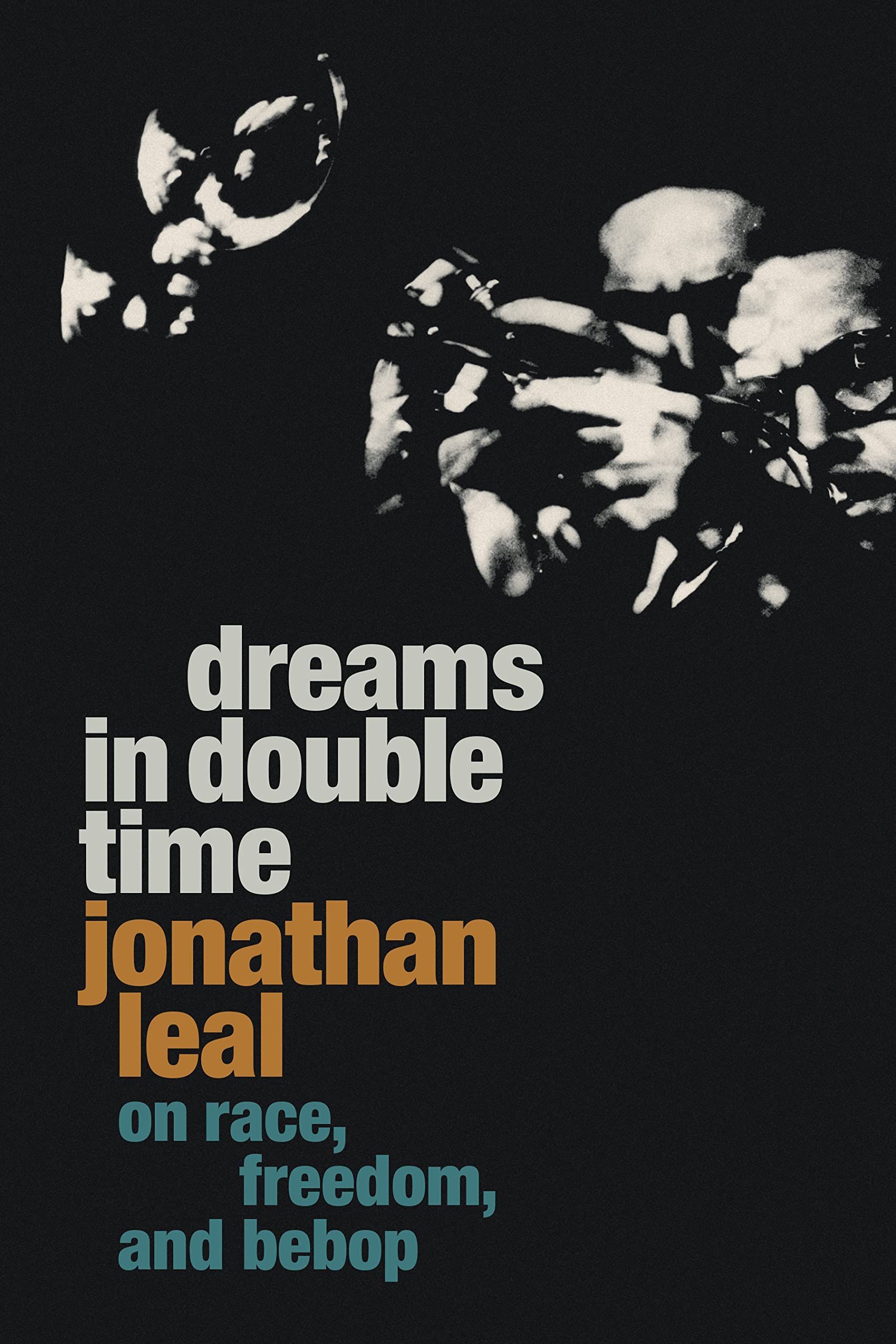 Measured Longings and Layered Stories: On Jonathan Leal’s “Dreams in Double Time”