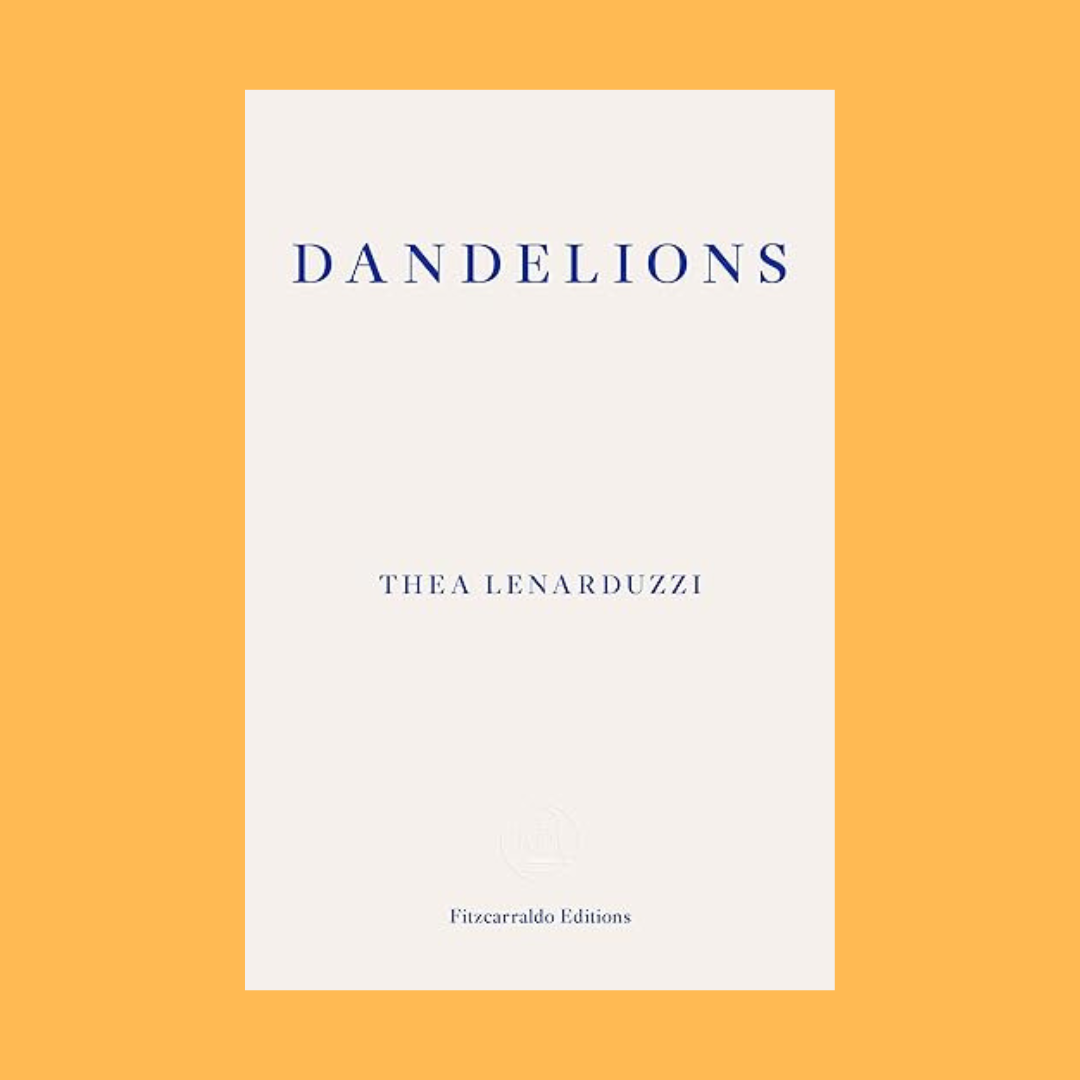 Thea Lenarduzzi’s “Dandelions”