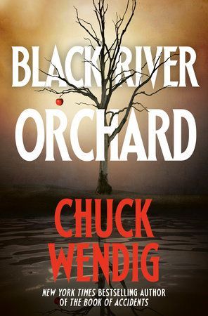 Masculine Frailty and Ambition: On Chuck Wendig’s “Black River Orchard”